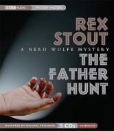 The Father Hunt: A Nero Wolfe Mystery di Rex Stout edito da Audiogo