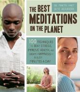 The Best Meditations on the Planet di Martin Hart, Skye Alexander edito da Fair Winds Press