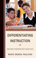 Differentiating Instruction di Marie Menna Pagliaro edito da Rowman & Littlefield Education