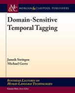 Domain-Sensitive Temporal Tagging di Jannik Strötgen, Michael Gertz edito da Morgan & Claypool Publishers