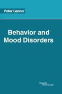 Behavior and Mood Disorders edito da HAYLE MEDICAL