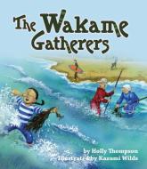 The Wakame Gatherers di Holly Thompson edito da SHENS BOOKS