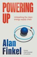 Powering Up di Alan Finkel edito da Black Inc.
