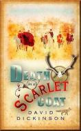 Death In A Scarlet Coat di David Dickinson edito da Constable And Robinson