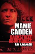 Mamie Cadden di Ray Kavanagh edito da Mercier Press