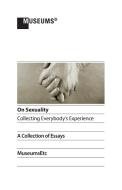 On Sexuality - Collecting Everybody's Experience edito da MuseumsEtc