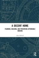 A Decent Home di Alan Mallach edito da Routledge