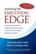 Achieving the Execution Edge di Chris Bart, Elliot S. Schreiber edito da Worthy Shorts