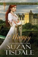 Maggy: Book Two of The Brides of Clan MacDougall, A Sweet Series di Suzan Tisdale edito da EVERAFTER ROMANCE