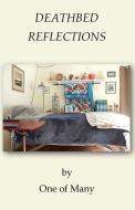 Deathbed Reflections di Ward Joseph Jarman edito da North Country Press
