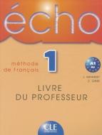Echo 1 Livre Du Professeur di Girardet edito da DISTRIBOOKS INTL INC