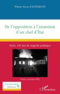 De l¿opposition à l¿assassinat d¿un chef d¿État di Fleurimond Wiener Kerns edito da Editions L'Harmattan