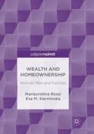 Wealth and Homeownership di Mariacristina Rossi, Eva M. Sierminska edito da Springer International Publishing