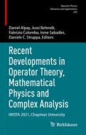 Recent Developments in Operator Theory, Mathematical Physics and Complex Analysis edito da Springer International Publishing