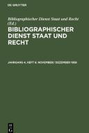 Bibliographischer Dienst Staat und Recht, Jahrgang 4, Heft 6, November/ Dezember 1958 edito da De Gruyter
