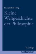 Kleine Weltgeschichte der Philosophie di Hans Joachim Störig edito da Kohlhammer W.
