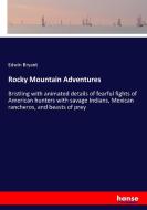 Rocky Mountain Adventures di Edwin Bryant edito da hansebooks