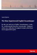 The New Experienced English-housekeeper di Sarah Martin edito da hansebooks
