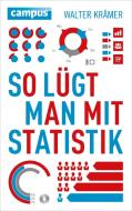 So lügt man mit Statistik di Walter Krämer edito da Campus Verlag GmbH