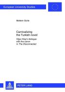 Carnivalizing the Turkish novel di Meltem Gürle edito da Lang, Peter GmbH