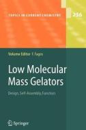 Low Molecular Mass Gelators edito da Springer Berlin Heidelberg