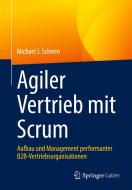 Agiler Vertrieb mit Scrum di Michael J. Scherm edito da Springer-Verlag GmbH
