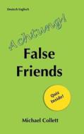 Achtung! False Friends di Michael Collett edito da Books On Demand