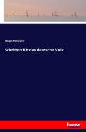 Schriften für das deutsche Volk di Hugo Holstein edito da hansebooks