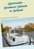Spiritueller Hausboot-Urlaub in Holland di Ayleen Lyschamaya edito da Books on Demand