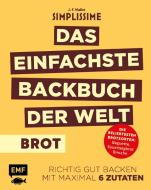 Simplissime - Das einfachste Backbuch der Welt: Brot di Jean-Francois Mallet edito da Edition Michael Fischer