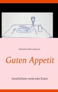 Guten Appetit di Katharina R. Rosenplenter edito da Books on Demand