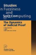 The Dynamics of Judicial Proof di M. Maccrimmon, P. Tillers edito da Physica-Verlag HD