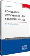 Kooperation zwischen Kita und Kindertagespflege di Ute Klingemann edito da Walhalla und Praetoria
