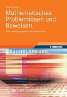 Mathematisches Problemlosen Und Beweisen di Daniel Grieser edito da Springer Vieweg