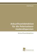 Ankunftszeitdetektion für die Polarisationsmodendispersion di Vitali Mirvoda edito da Südwestdeutscher Verlag für Hochschulschriften AG  Co. KG