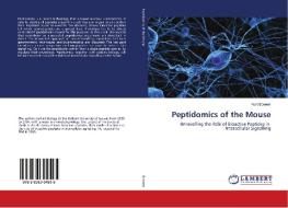 Peptidomics of the Mouse di Kurt Boonen edito da LAP Lambert Academic Publishing