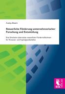 Steuerliche Förderung unternehmerischer Forschung und Entwicklung di Andrija Bilobrk edito da Josef Eul Verlag GmbH