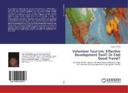 Volunteer Tourism: Effective Development Tool? Or Feel Good Travel? di Camaro West edito da LAP Lambert Academic Publishing