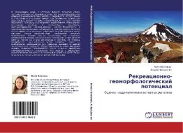 Rekreacionno-geomorfologicheskij potencial di Juliq Blinowa, Andrej Bredihin edito da LAP LAMBERT Academic Publishing