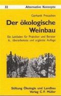 Ökologischer Weinbau di Gerhardt Preuschen edito da Stiftung Oekologie U. Lan