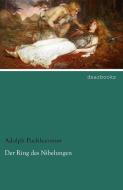 Der Ring des Nibelungen di Adolph Pochhammer edito da dearbooks