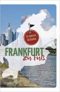 Frankfurt zu Fuß di Sandra Kathe edito da Societäts-Verlag
