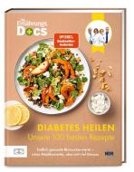 Die Ernährungs-Docs - Diabetes heilen - Unsere 100 besten Rezepte di Matthias Riedl, Jörn Klasen, Silja Schäfer, Viola Andresen edito da ZS Verlag