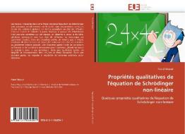 Propriétés qualitatives de l'équation de Schrödinger non-linéaire di Pascal Bégout edito da Editions universitaires europeennes EUE