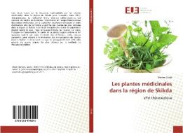 Les plantes médicinales dans la région de Skikda di Meriem Chaib edito da Éditions universitaires européennes