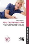 Grey Cup Broadcasters edito da Brev Publishing