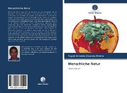 Menschliche Natur di Tupak Ernesto Obando Rivera edito da AV Akademikerverlag
