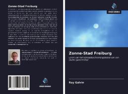 Zonne-Stad Freiburg di Ray Galvin edito da Uitgeverij Onze Kennis