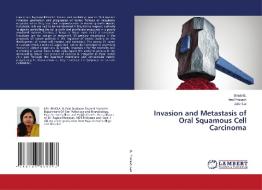 Invasion And Metastasis Of Oral Squamous Cell Carcinoma di Binola B, Arul Prakash, Jaish Lal edito da LAP Lambert Academic Publishing