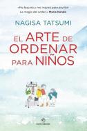 El Arte de Ordenar Para Niños di Nagisa Tatsumi edito da DUOMO EDICIONES